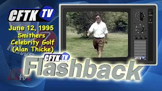 CFTK-TV Flashback - June 12, 1995 - Smithers Celebrity Golf, Alan Thicke - Reporter: Doug Rice