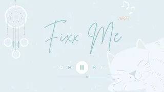 [1HOUR] Lyrics [Vietsub+Han/Eng] 적재 - Fixx me [엑스엑스 OST Part.2 (XX OST Part.2)] [EXID] ASMR LOOP