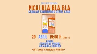 Pichi Bla Bla Bla 3 - Teorizar el fanzine, con Andrea Galaxina.