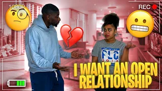 TELLING MY GIRLFRIEND I WANT AN OPEN RELATIONSHIP.. *SHE WAS DOWN🤯*