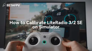 LiteRadio 3/2 SE | How to Calibrate Them on Simulator