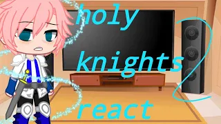 holy knights react / gacha club / part 2 sds (read desc)