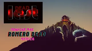 Dead Last Episode 5 : ranking the Romero Dead series