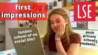 MY FIRST IMPRESSIONS OF LSE!! PRIVATE SCHOOL STUDENTS, SOCIAL LIFE & WORST PART SO FAR