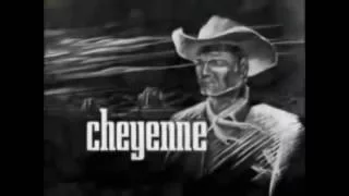 “Cheyenne” US TV series (1955—63) intro / lead-in
