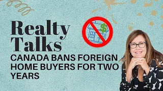 Canada bans most foreigners from buying homes