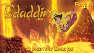 Tedaddin (1992) Part 11 — A Narrow Escape