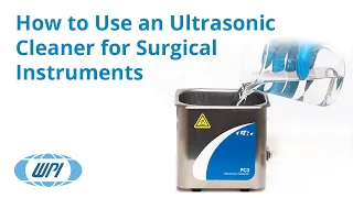 How to Use an Ultrasonic Cleaner for Surgical Instruments