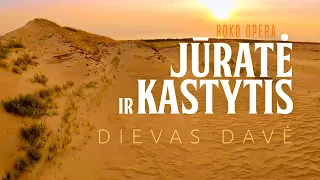 Dievas davė (roko opera JŪRATĖ ir KASTYTIS)