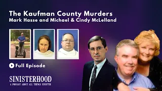 Kaufman County DA Murders | Episode 43 | Sinisterhood Podcast