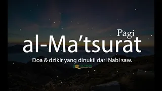 Dzikir Pagi Al Ma'tsurat dan Doa bacaan A Sahal  Hasan