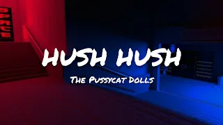 The Pussycat Dolls - Hush Hush, Hush Hush ( LYRICS )