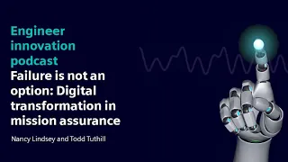 Failure Is Not an Option: Digital Transformation in Mission Assurance | Nancy Lindsey & Todd Tuthill