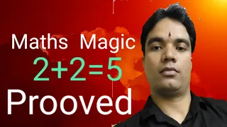 Math's Magic prove 2+2=5