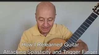 How I relearned guitar after a stroke.  Attacking spasticity and trigger finger