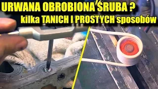 URWANA OBROBIONA ŚRUBA ? Oto kilka TANICH I PROSTYCH sposobów