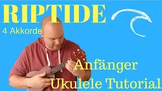 Ukulele lernen || Anfänger || Riptide - Vance Joy || 4 Akkorde || UkeTube