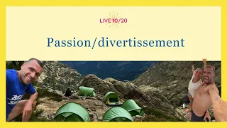 Passion ou Divertissement | Live 10/20 | Raw Adventure by Mimi & Jacky