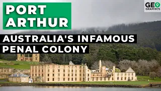 Port Arthur: Australia's Infamous Penal Colony