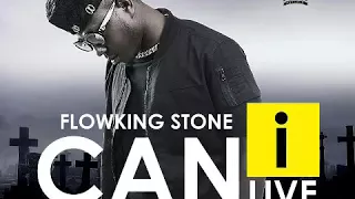 Can i live by Flowking Stone(prod by Tubhani Music)