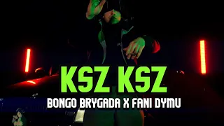 Bongo Brygada x Fani Dymu - Ksz Ksz (prod. G$BR)