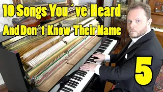 10 Songs You've Heard Which You Don't Know The Name Of