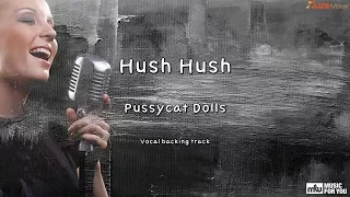 Hush Hush - Pussycat Dolls (Instrumental & Lyrics)
