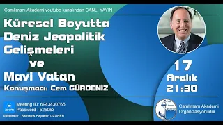 Mavi Vatan ve deniz jeopolitik gelişmeleri   - Amiral Cem Gürdeniz