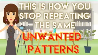 🤸🏻This is how you stop repeating the same unwanted PATTERNS - Abraham Hicks 🏋🏻‍♀️
