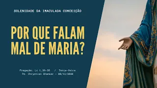 94IC - Cristãos que desprezam Maria, a Mãe de Jesus? FALAR MAL DE MARIA agrada a quem?