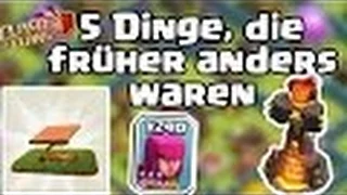 5 Dinge, die früher ANDERS waren! Folge 6   Clash of Clans   deutsch german