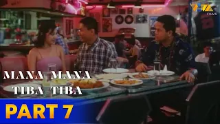 Mana Mana, Tiba Tiba Full Movie HD PART 7 | Bayani Agbayani, Andrew E.