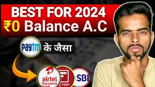 Best zero Balance bank account 2024 | just like paytm | Zero balance bank account opening online