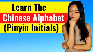 Learn The Chinese Alphabet (21 Pinyin Initials) | Beginner Chinese