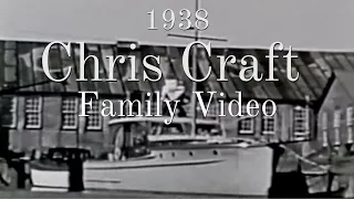 Chris Craft Family Video 1938