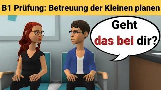 Mündliche Prüfung deutsch B1 | Gemeinsam etwas planen/Dialog |sprechen Teil 3: Betreuung der Kleinen