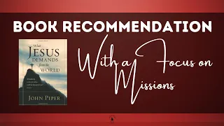 Book #Recommendation - What Jesus Demands of the World #JohnPiper