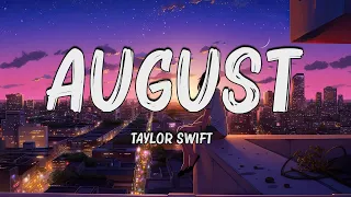 Taylor Swift - august (Lyrics)