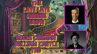 THE LATE LATE HORROR SHOW LIVE ROGER CORMAN WILLIAM CASTLE TAG