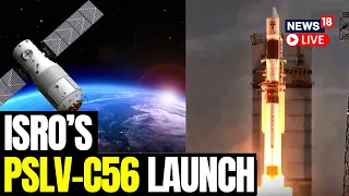 PSLV Launch live | ISRO Successfully Launches PSLV-C56 Carrying Singapore’s DS SAR Satellite |News18