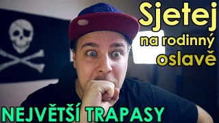 Sjetej na rodinný oslavě - NEJVĚTŠÍ TRAPASY