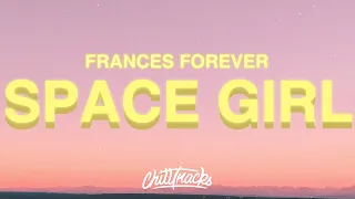 Frances Forever - Space Girl (Lyrics) | space girl, i saw a lunar eclipse