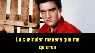 ELVIS PRESLEY - Anyway you want me ( con subtitulos en español ) BEST SOUND