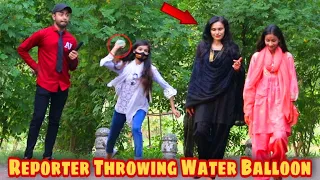 Reporter Throwing Water Balloon Prank | By AJ AHSAN |