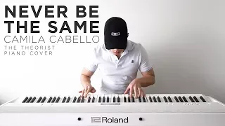 Camila Cabello - Never Be The Same | The Theorist Piano Cover