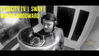 Wayne Woodward | Sway