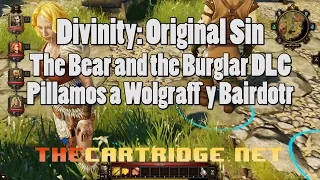 Divinity: Original Sin - Español - DLC: The Bear and the Burglar