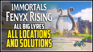 All Big Lyre Myth Challenges Locations and Solutions Immortals Fenyx Rising