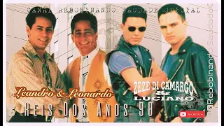 🆁🆂║LEANDRO E LEONARDO/ZEZÉ DI CAMARGO E LUCIANO - Anos90║- [Álbum Completo] - 🆁🆂Rebobinando Saudade©