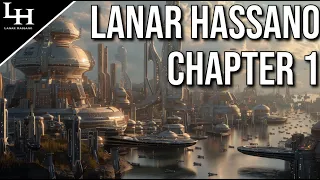 Chapter 1 - Dark Was The Night, Cold Was The Ground | Lanar Hassano
